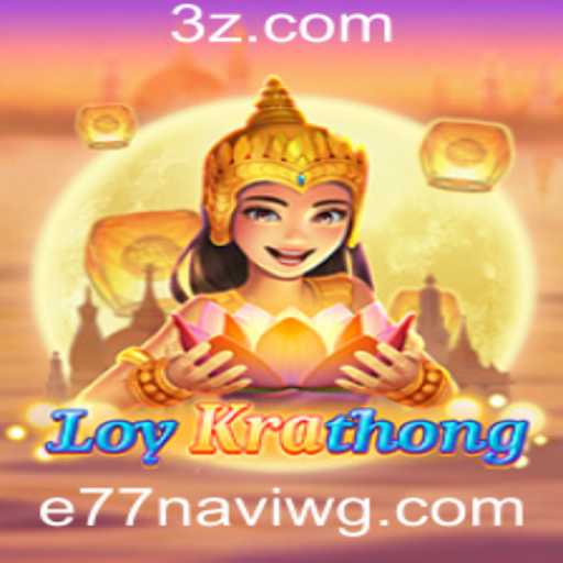 LoyKrathong: Descobrindo o Fascínio do Novo Jogo com e77navi